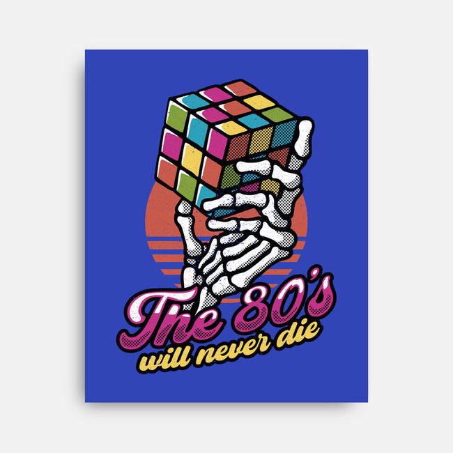 80s Will Never Die-None-Stretched-Canvas-tobefonseca