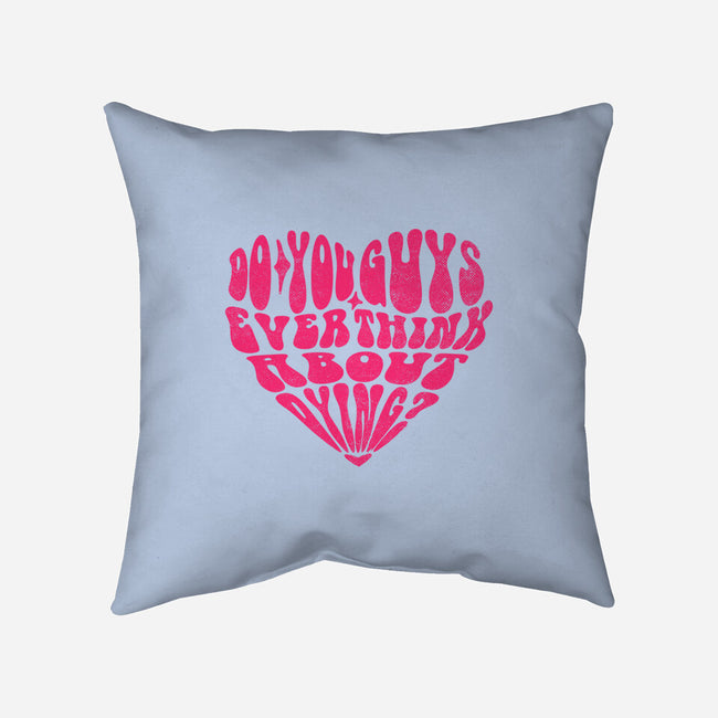 Think About Dying-None-Removable Cover w Insert-Throw Pillow-estudiofitas