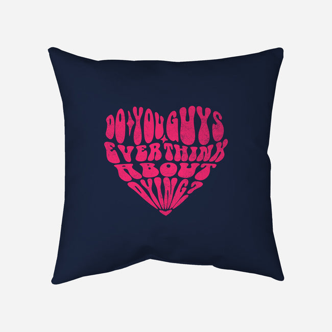 Think About Dying-None-Removable Cover-Throw Pillow-estudiofitas