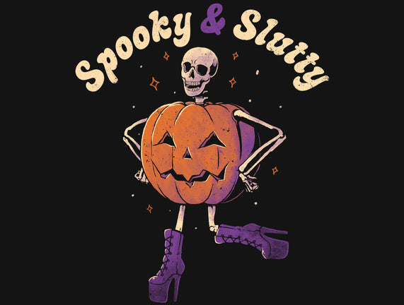 Spooky And Slutty