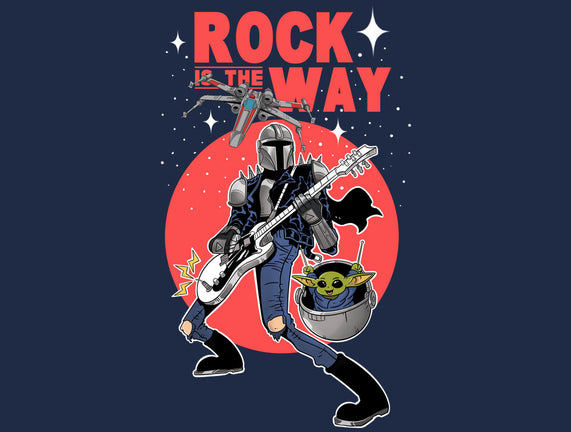 Rock Is The Way