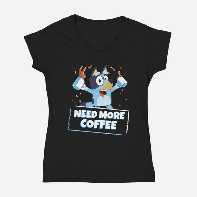 Bluey Needs More Coffee-Womens-V-Neck-Tee-MaxoArt