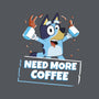 Bluey Needs More Coffee-None-Stretched-Canvas-MaxoArt