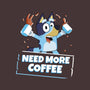 Bluey Needs More Coffee-None-Drawstring-Bag-MaxoArt