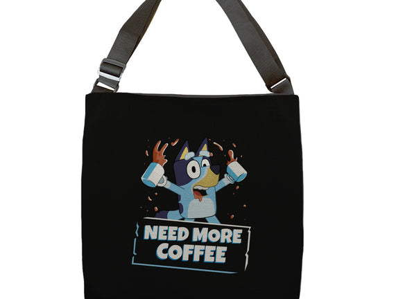 Bluey Needs More Coffee