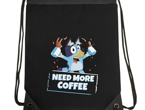 Bluey Needs More Coffee