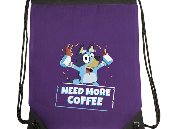 Bluey Needs More Coffee