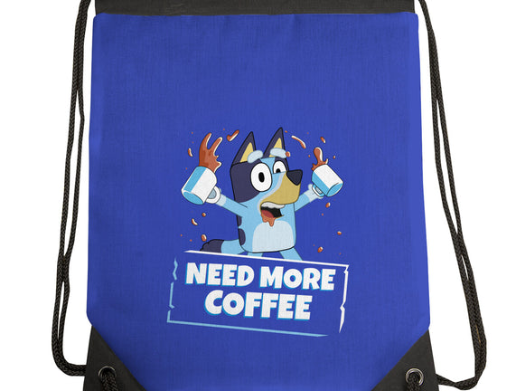 Bluey Needs More Coffee