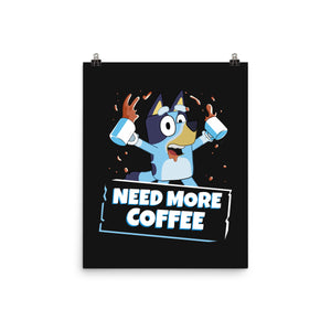 Bluey Needs More Coffee