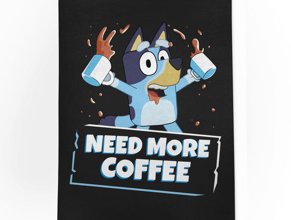 Bluey Needs More Coffee