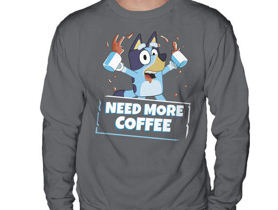 Bluey Needs More Coffee