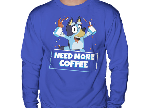 Bluey Needs More Coffee