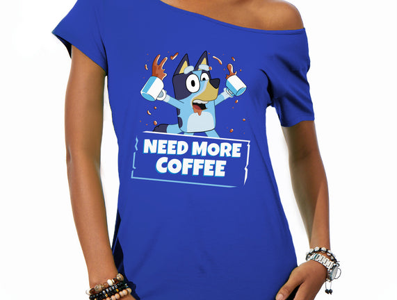 Bluey Needs More Coffee