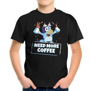 Bluey Needs More Coffee