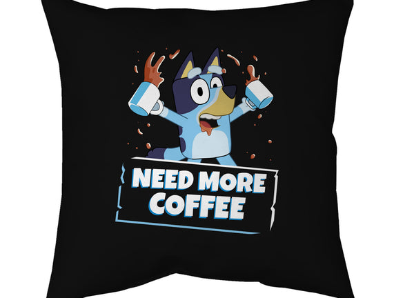 Bluey Needs More Coffee