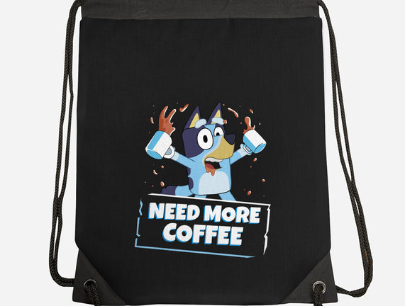 Bluey Needs More Coffee