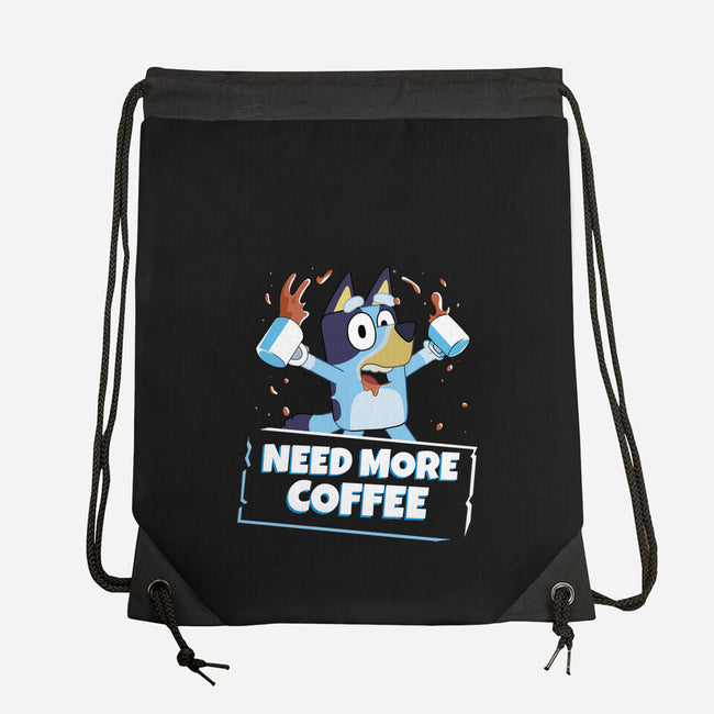 Bluey Needs More Coffee-None-Drawstring-Bag-MaxoArt