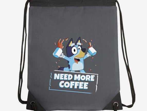 Bluey Needs More Coffee