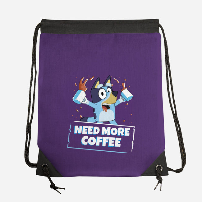 Bluey Needs More Coffee-None-Drawstring-Bag-MaxoArt