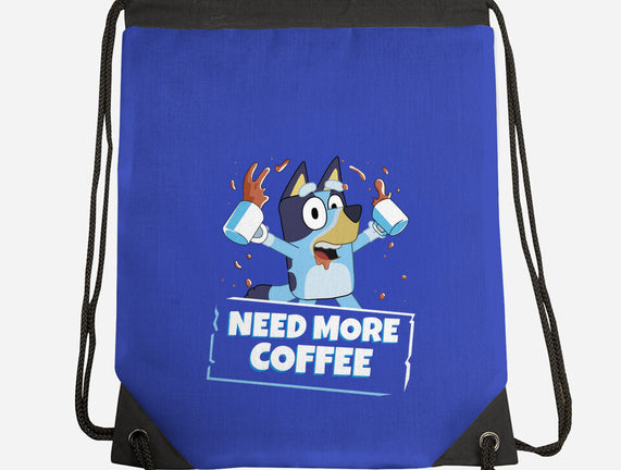 Bluey Needs More Coffee