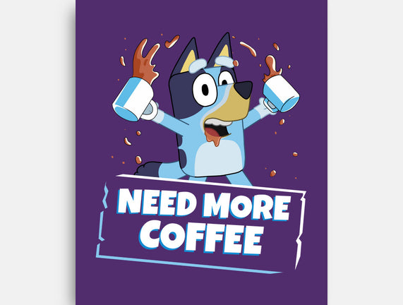 Bluey Needs More Coffee