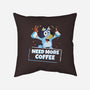 Bluey Needs More Coffee-None-Non-Removable Cover w Insert-Throw Pillow-MaxoArt