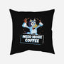 Bluey Needs More Coffee-None-Removable Cover w Insert-Throw Pillow-MaxoArt