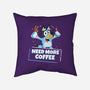 Bluey Needs More Coffee-None-Removable Cover w Insert-Throw Pillow-MaxoArt