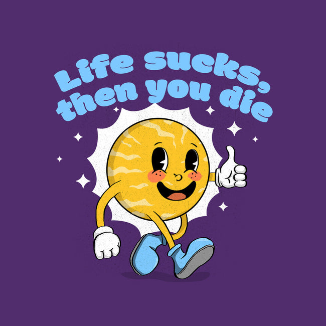 Life Sucks-None-Outdoor-Rug-IKILO