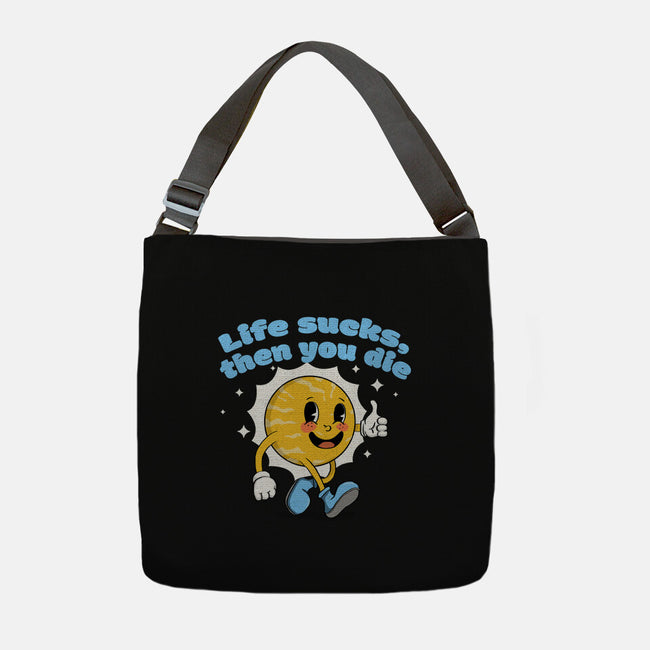 Life Sucks-None-Adjustable Tote-Bag-IKILO