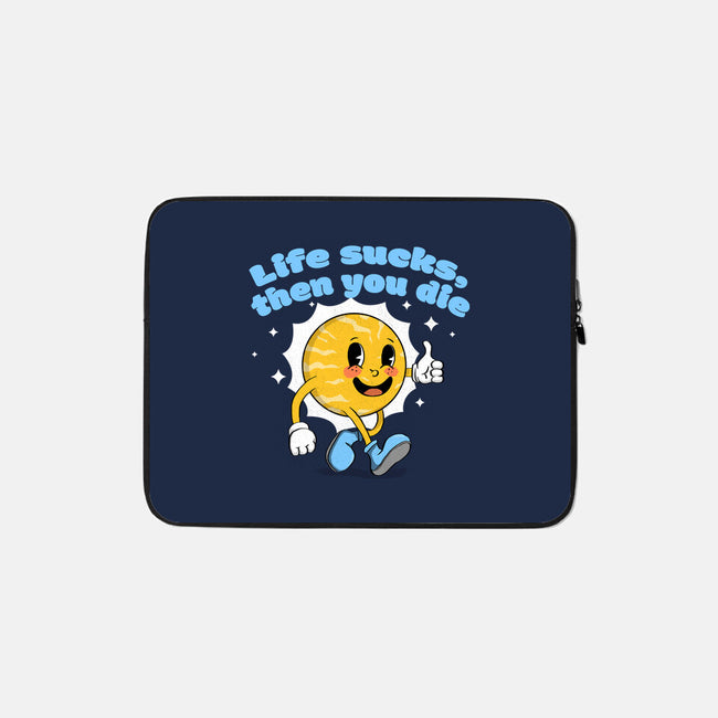 Life Sucks-None-Zippered-Laptop Sleeve-IKILO