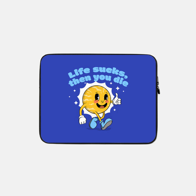 Life Sucks-None-Zippered-Laptop Sleeve-IKILO