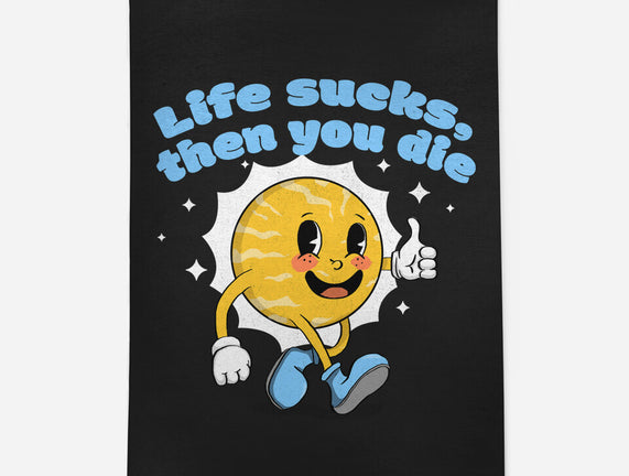 Life Sucks