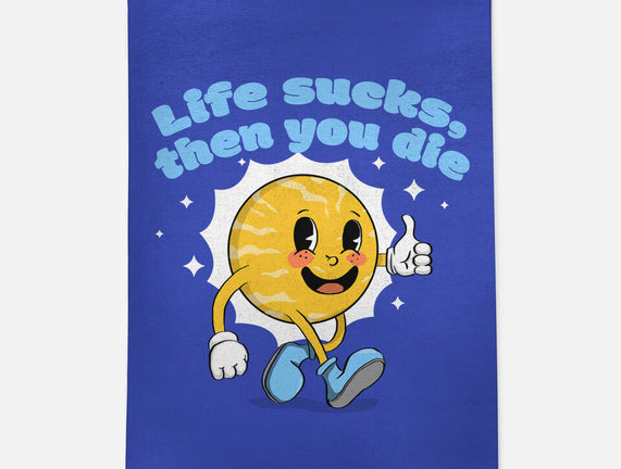 Life Sucks