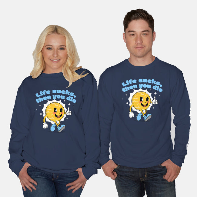 Life Sucks-Unisex-Crew Neck-Sweatshirt-IKILO