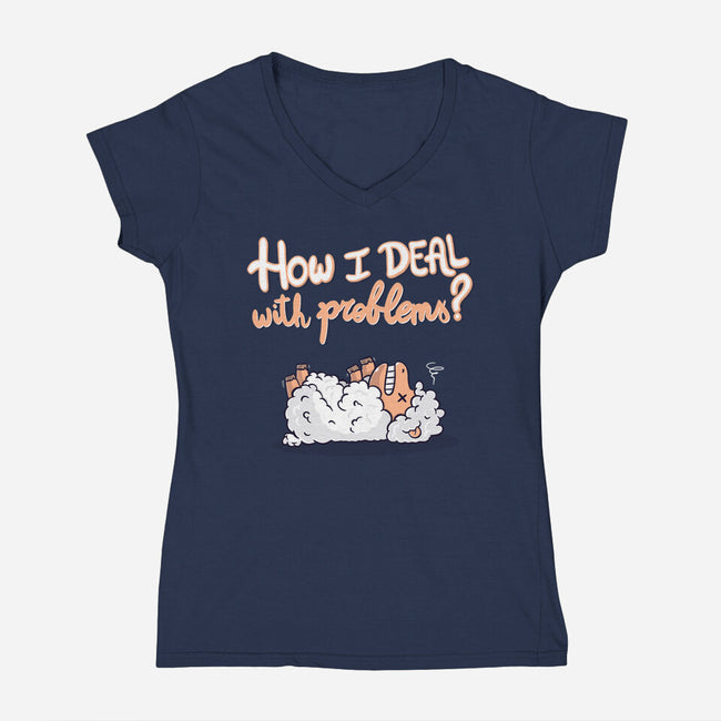 How I Deal With Problems-Womens-V-Neck-Tee-Freecheese