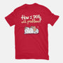 How I Deal With Problems-Mens-Heavyweight-Tee-Freecheese
