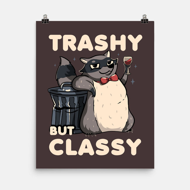 Trashy But Classy-None-Matte-Poster-tobefonseca