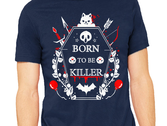 Born To Be Killer