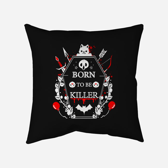 Born To Be Killer-None-Removable Cover w Insert-Throw Pillow-Vallina84