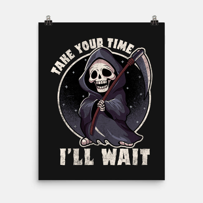 Take Your Time-None-Matte-Poster-fanfreak1