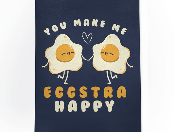 You Make Me Eggstra Happy