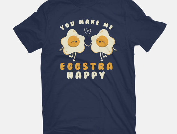 You Make Me Eggstra Happy