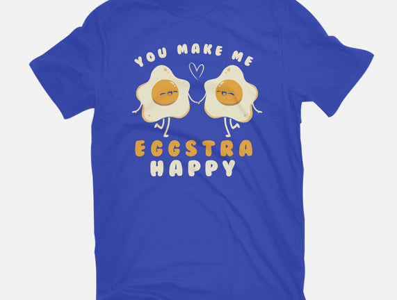 You Make Me Eggstra Happy