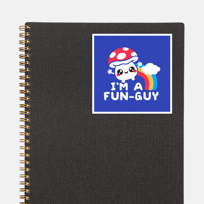 I'm A Fun Guy-None-Glossy-Sticker-NemiMakeit