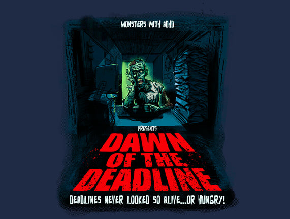 Dawn Of The Deadline