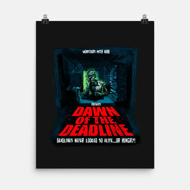 Dawn Of The Deadline-None-Matte-Poster-Monsters with ADHD