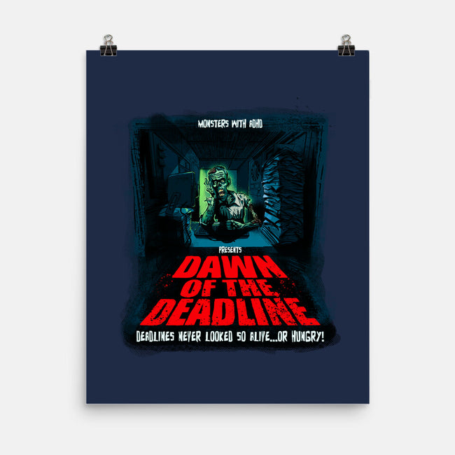 Dawn Of The Deadline-None-Matte-Poster-Monsters with ADHD