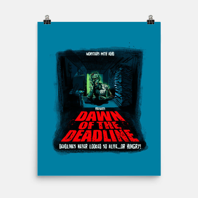 Dawn Of The Deadline-None-Matte-Poster-Monsters with ADHD