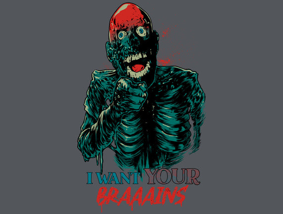 I Want Your Brains